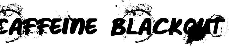 Caffeine Blackout