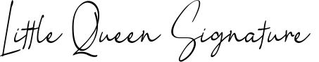 Little Queen Signature