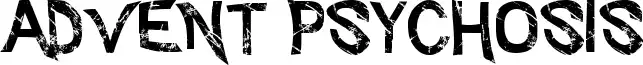 Advent Psychosis