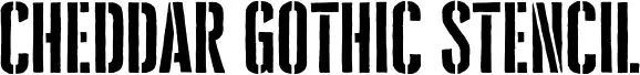 Cheddar Gothic Stencil