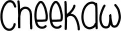 Cheekaw