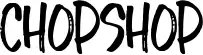 Chopshop