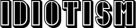 Idiotism