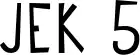 Jek 5