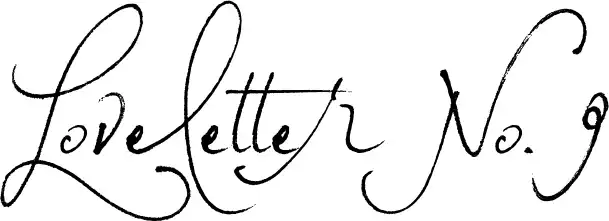 Loveletter No. 9