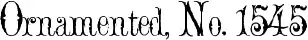 Ornamented, No. 1545