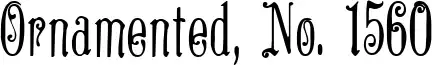 Ornamented, No. 1560