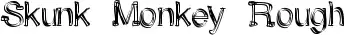 Skunk Monkey Rough