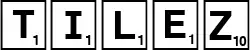 Tilez