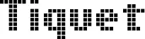 Tiquet
